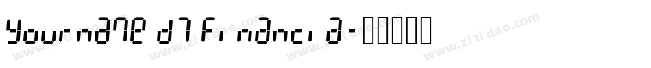 Yourname D7 Financia字体转换